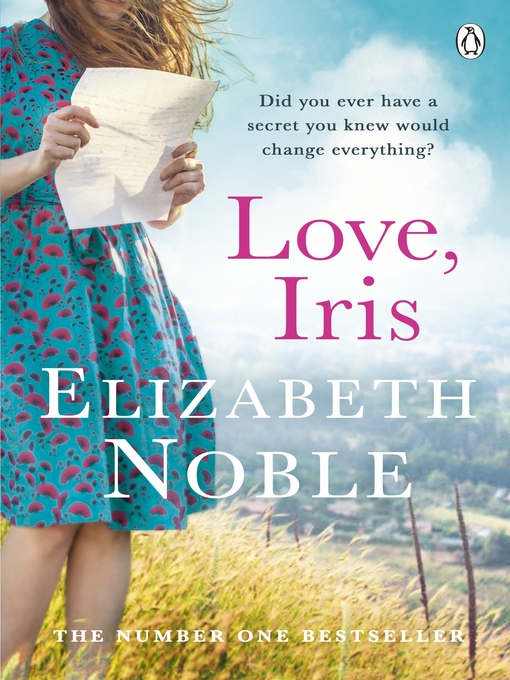 Title details for Love, Iris by Elizabeth Noble - Wait list